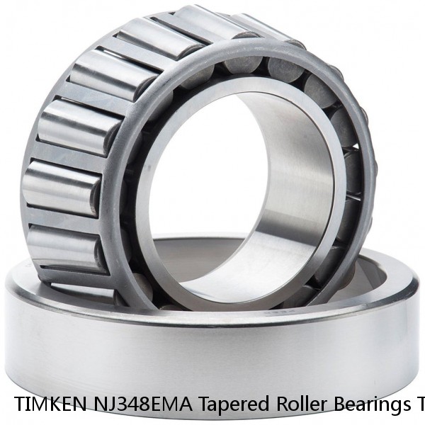 TIMKEN NJ348EMA Tapered Roller Bearings Tapered Single Metric